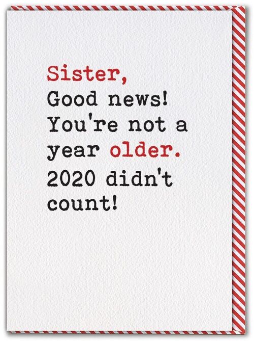 Sister Not A Year Older Funny Sister Card