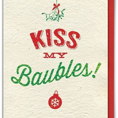 Kiss My Baubles Funny Christmas Card