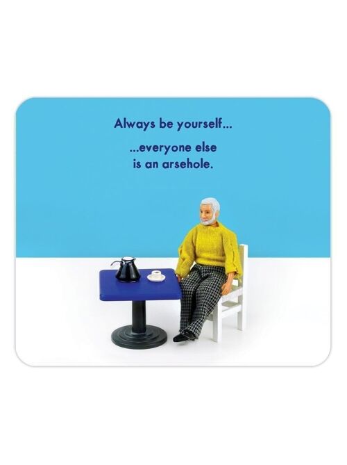 Funny Mousemat / Mousepad - Always Be Yourself by Brainbox Candy