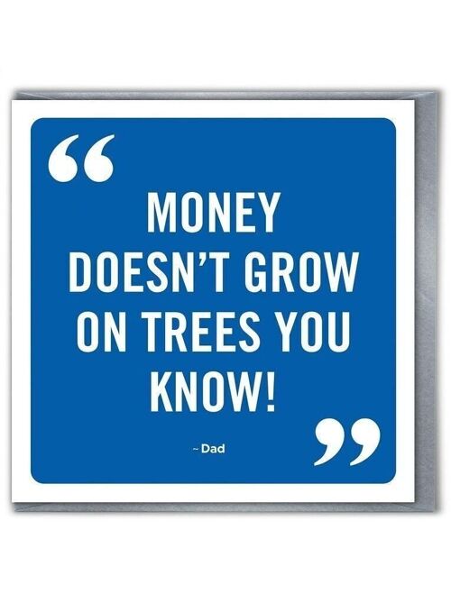 Doesn't Grow On Trees Funny Father's Day Card