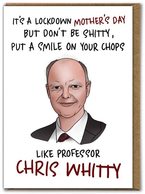 Chris Whitty Funny Mother's Day Card