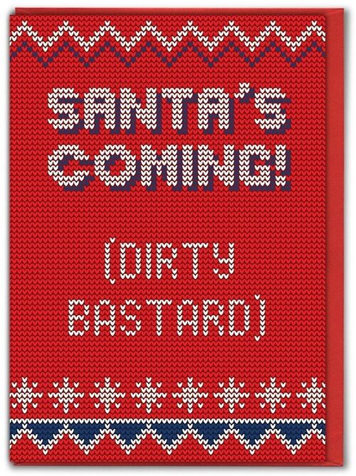 Santa's Coming Rude Christmas Card