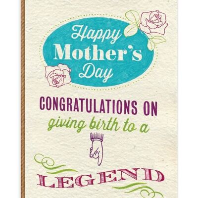 Funny Mother's Day Card - Giving Birth To A Legend