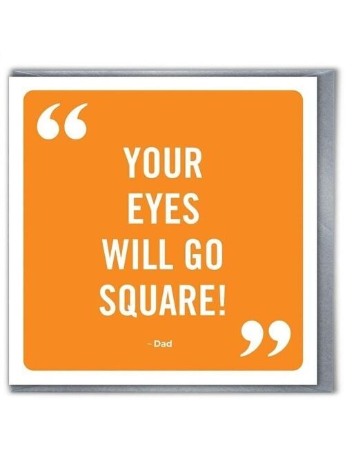 Eyes Go Square Funny Father's Day Card