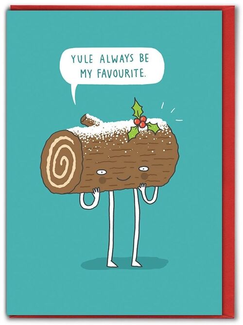 Yule Always Be My Favourite Xmas Funny Christmas Card