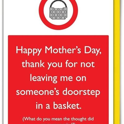 Funny Mother's Day Card - Not Leaving Me In A Basket