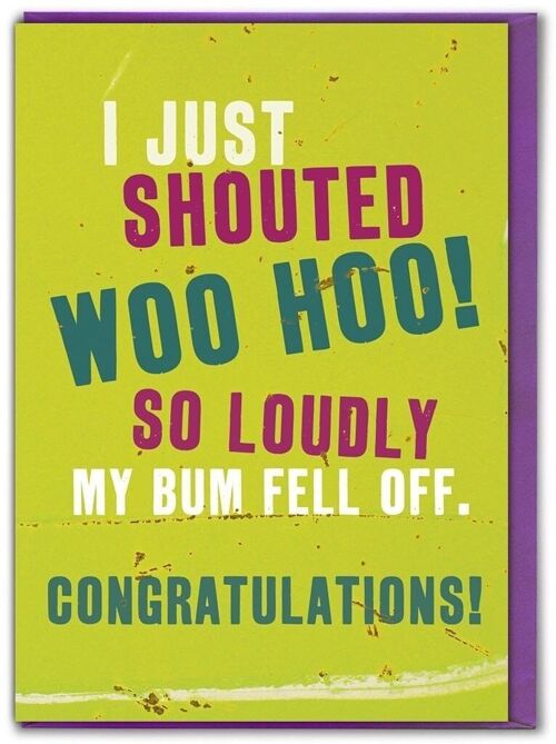 Shouted Woo Hoo Funny Congratulations Card