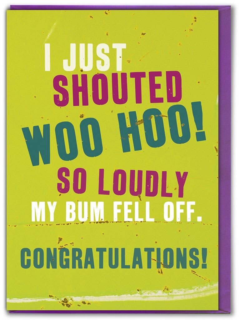 Shouted Woo Hoo Funny Congratulations Card