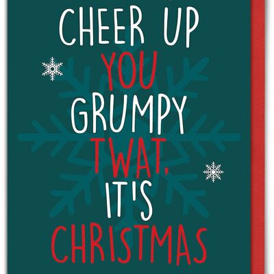 Cheer Up Grumpy Twat Funny Christmas Card