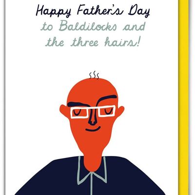 Funny Father's Day Card - Father's Day Baldilocks