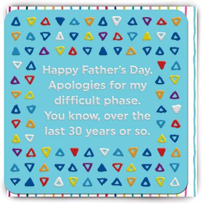 Funny Father's Day Card - Father's Day Difficult Phase