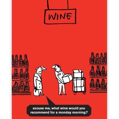 Funny Monday Morning Wine Poster by Modern Toss