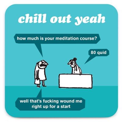 Funny Coaster - Cours de méditation (grossier)