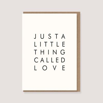 Carte pliée avec enveloppe - "Juste une petite chose appelée amour"