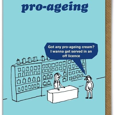 Funny Birthday Card - Pro-Ageing by Modern Toss