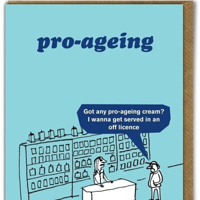 Funny Birthday Card - Pro-Ageing by Modern Toss