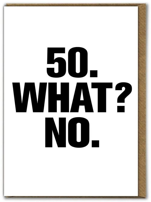 Funny Card - 50 What No