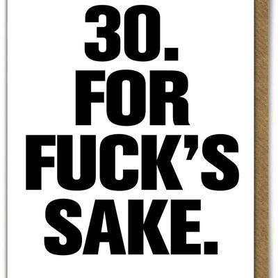 Carte drôle - 30 pour l'amour de la baise