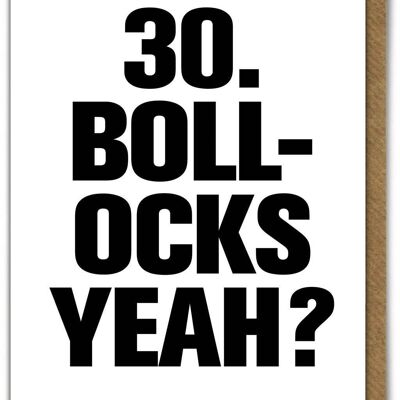 Carte drôle - 30 Bollocks ouais