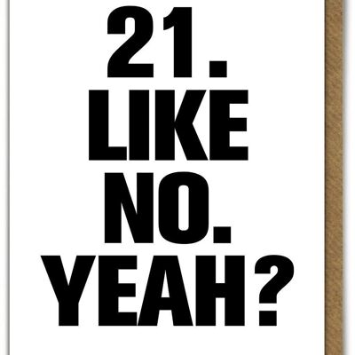 Funny Card - 21 Like No Yeah