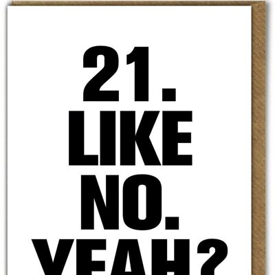 Lustige Karte - 21 Like No Yeah