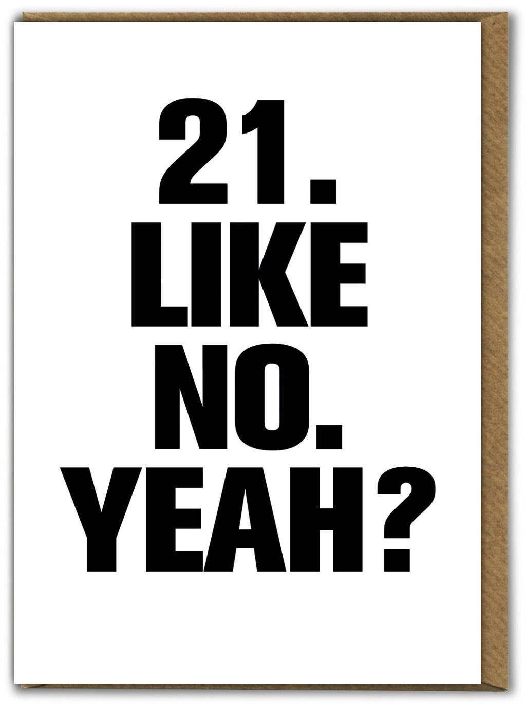 Biglietto divertente - 21 Like No Yeah