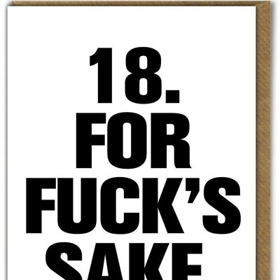 Funny Card - 18 For Fucks Sake