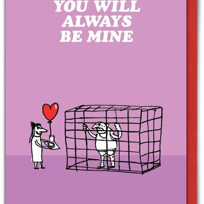 Always Be Mine Valentines Card