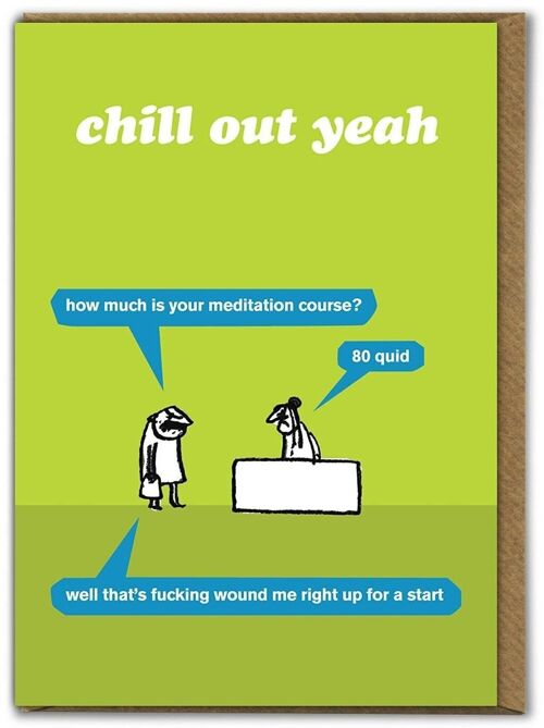 Chill Out Yeah Card