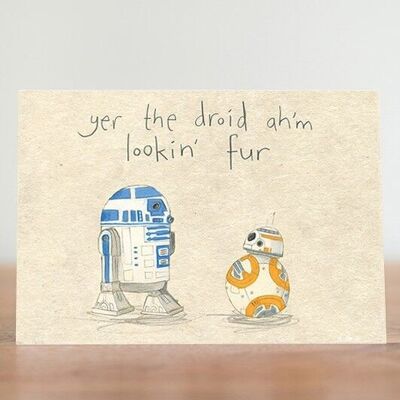 yer the droid ah'm lookin' fur - card (Scottish)