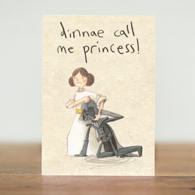 dinnae call me princess - card (Scottish)