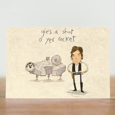 gies a shot o' yer rocket - card (Scottish)