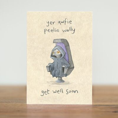 get well soon/peelie wally - card (Scottish)