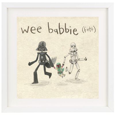 wee babbie fett - print (Scottish)