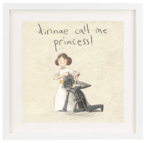 dinnae call me princess - print (Scottish)