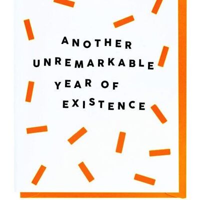 Another Unremarkable Year Of Existence Card