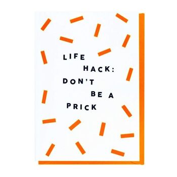 Life Hack: Don't Be A Prick Card 1