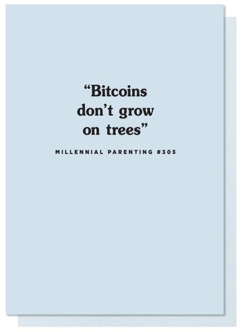 Bitcoins Don't Grow On Trees Card 4