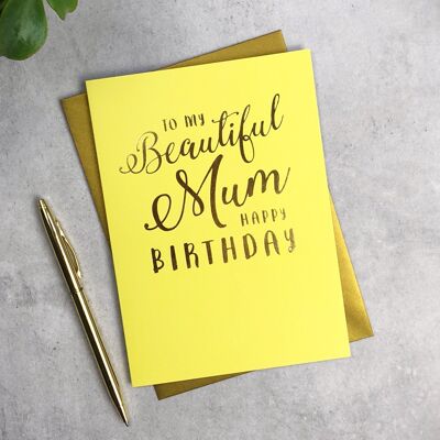 To My Beautiful Mum Happy Birthday card