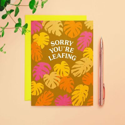 Sorry You're Leafing Card