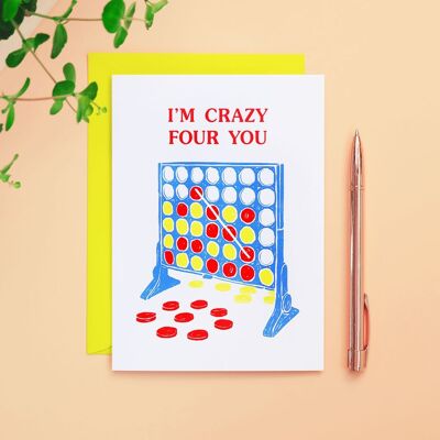 I'm Crazy Four You Card