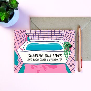 Sharing Our Lives And Each Other's Bathwater Card 2