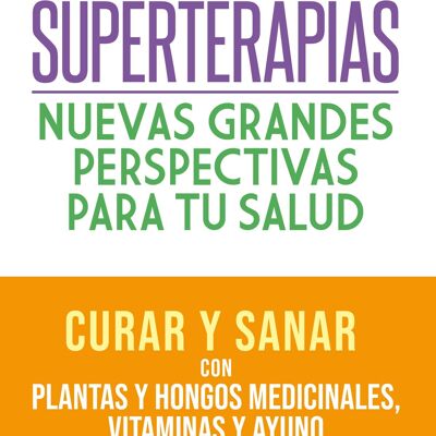 Superterapias: nuevas grandes perspectivas para tu salud