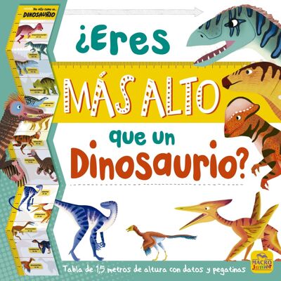 ¿Eres más alto qu'un Dinosaurio?