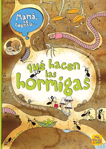 Mamá te cuento... Qué hacen las hormigas 1