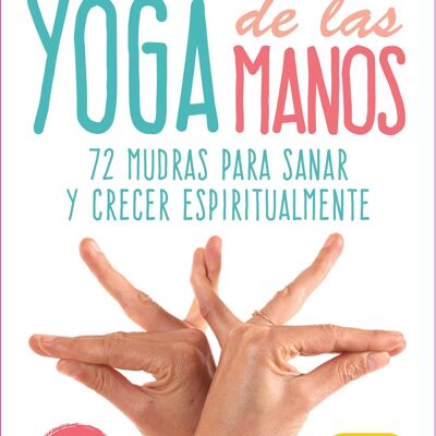Yoga of the Hands