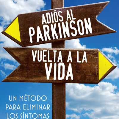 Adios al Parkinson, vuelta a la Vida