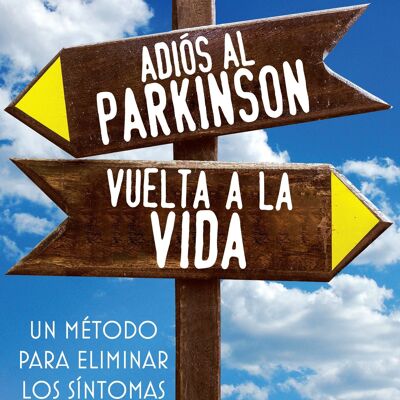 Adiós al Parkinson, Vuelta a la Vida