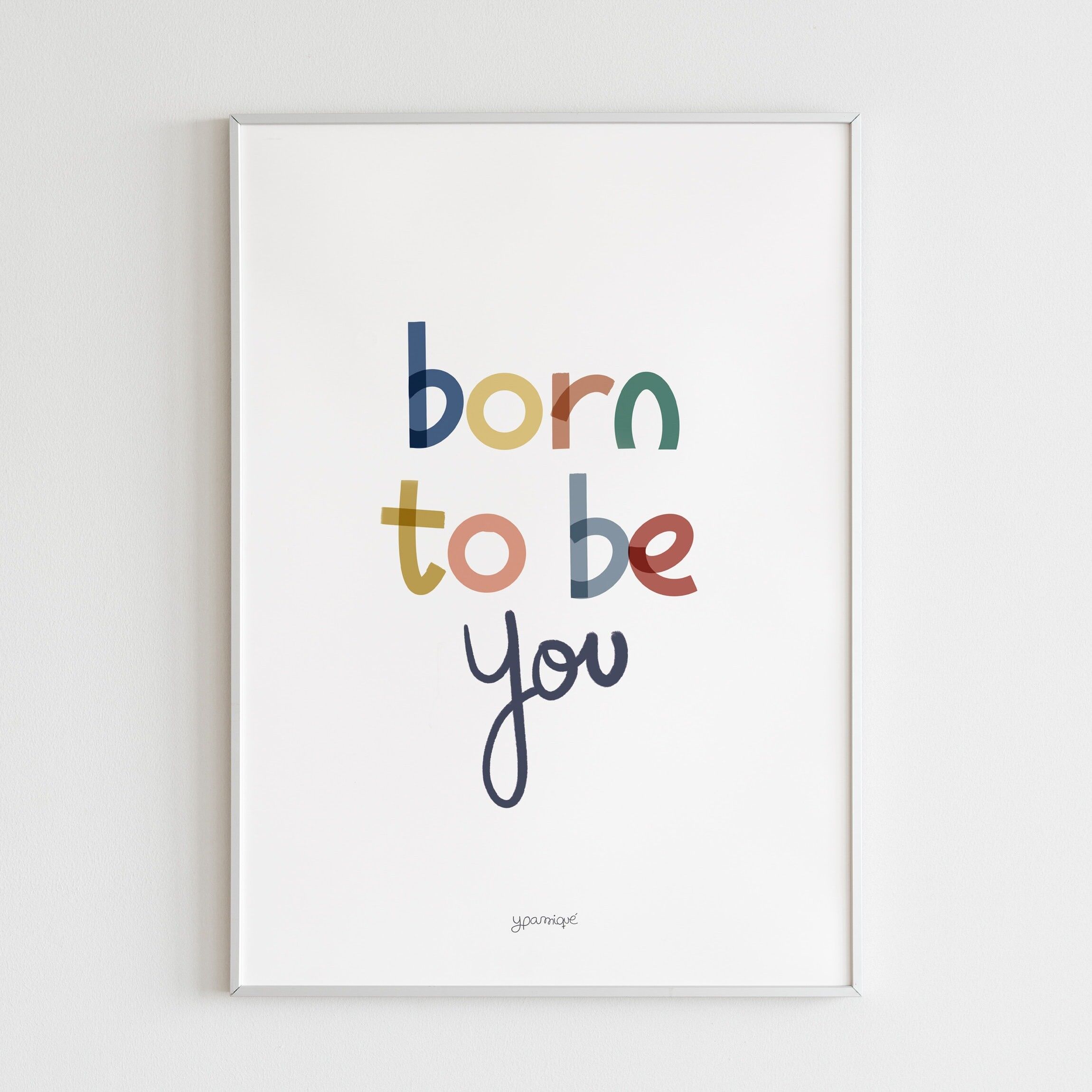 Kunstdruck auf Papier – Geboren, um du zu sein