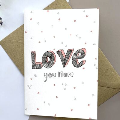 Love You Mum Mother's Day card